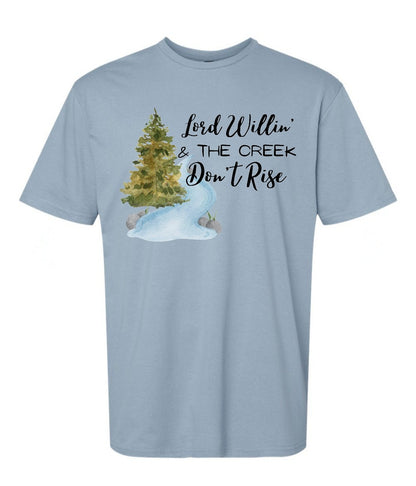 Lord willin' & the creek don't rise