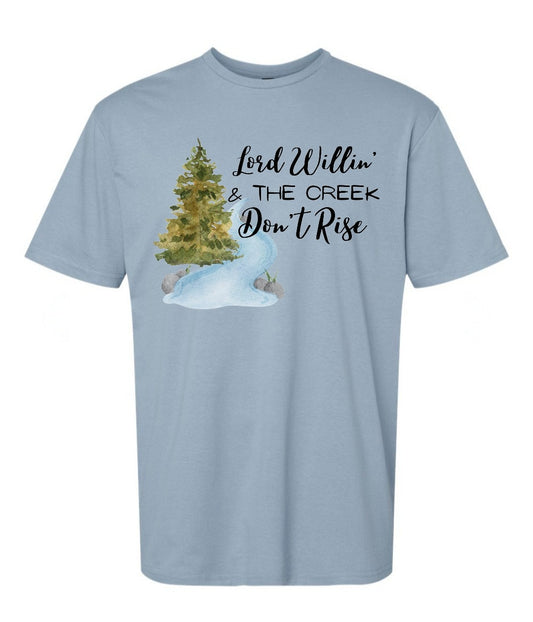 Lord willin' & the creek don't rise