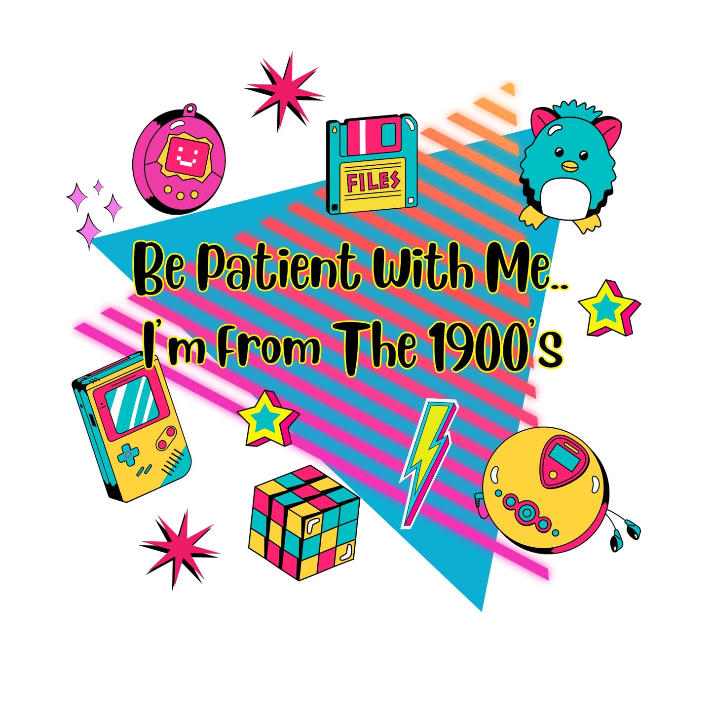 Be patient with me, im from the 1900's shirt